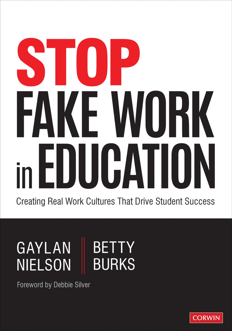 Stop Fake Work in Education: Creating Real Work Cultures That Drive Student Success