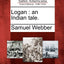 Logan: An Indian Tale.