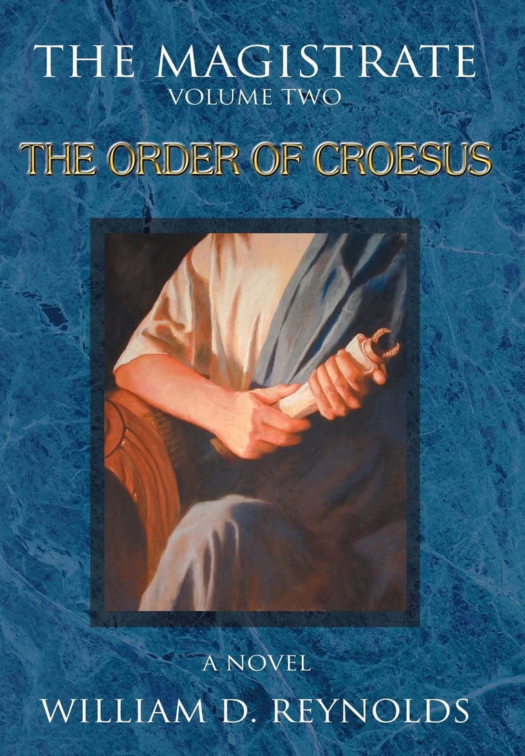 The Magistrate: Volume Two The Order of Croesus (The Magistrate Series)