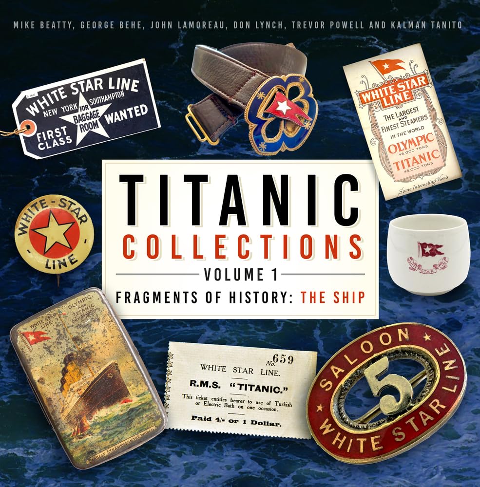 Titanic Collections Volume 1: Fragments of History: The Ship (1)