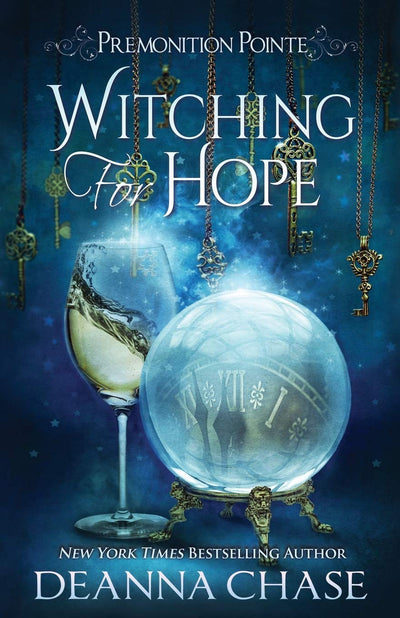 Witching For Hope: A Paranormal Women's Fiction Novel (Premonition Pointe)