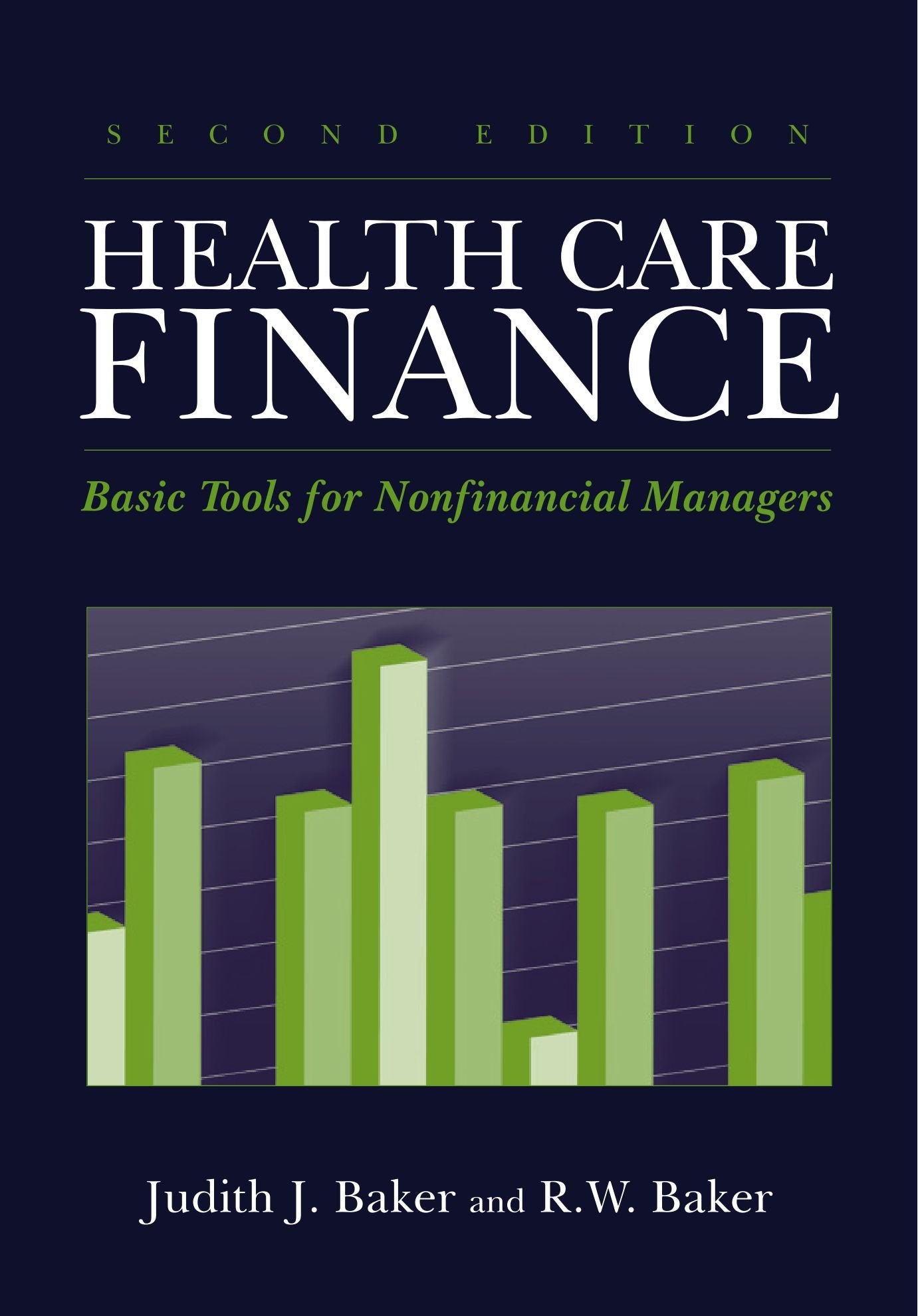 Health Care Finance: Basic Tools For Nonfinancial Managers (Health Care Finance (Baker))
