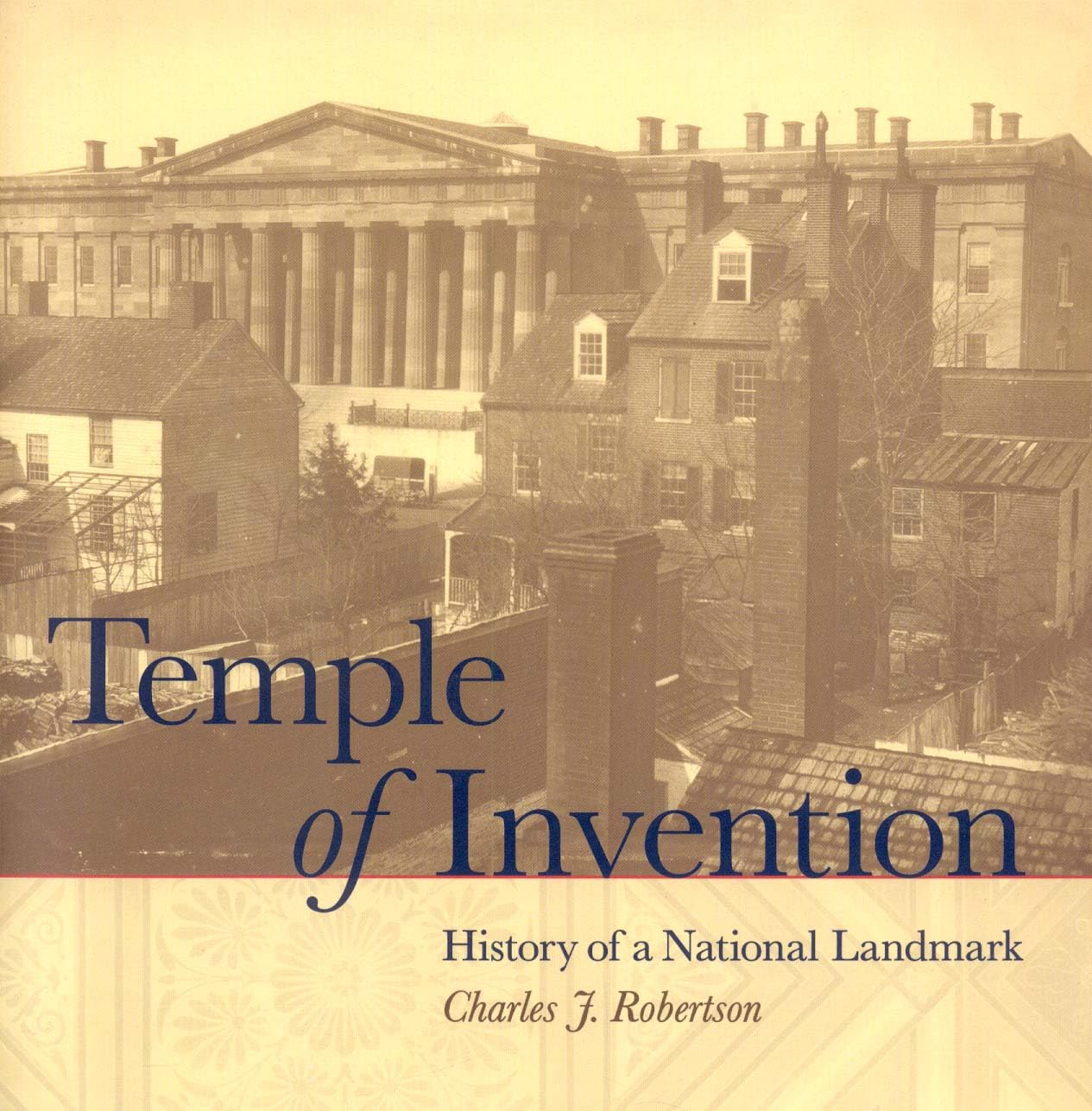 Temple of Invention: History of a National Landmark