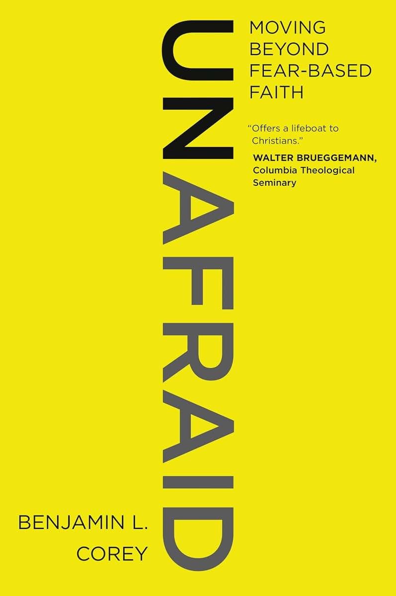 Unafraid: Moving Beyond Fear-Based Faith