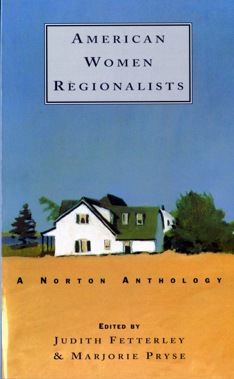 American Women Regionalists: A Norton Anthology