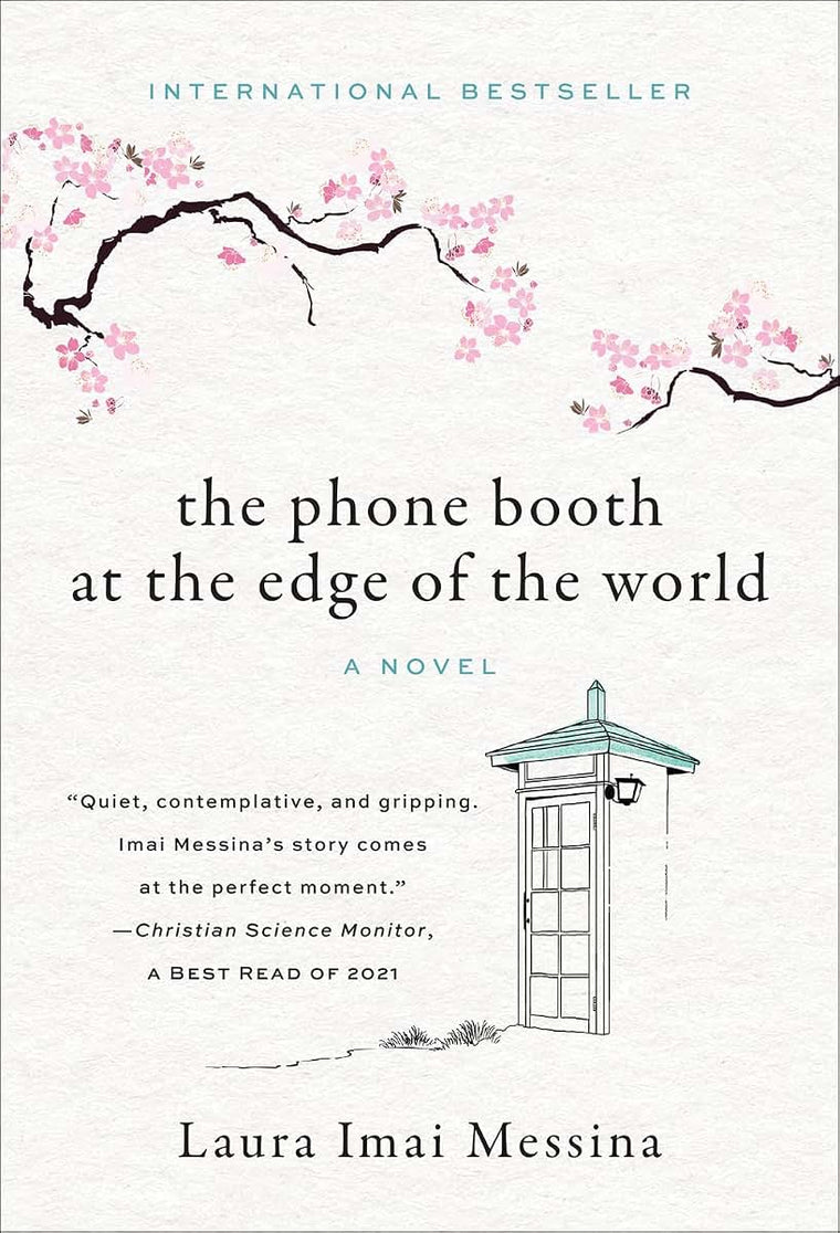 The Phone Booth at the Edge of the World: A tender, quiet novel about a tsunami widow and the wind phone where mourners call the dead