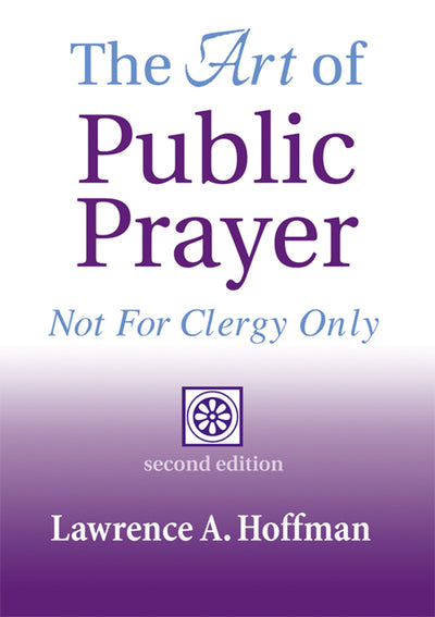 The Art of Public Prayer (2nd Edition): Not for Clergy Only