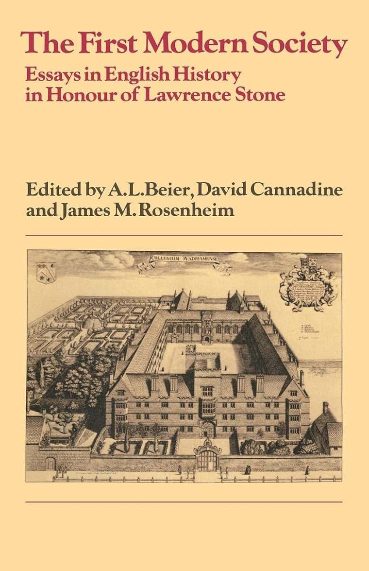 The First Modern Society: Essays in English History in Honour of Lawrence Stone (Past and Present Publications)