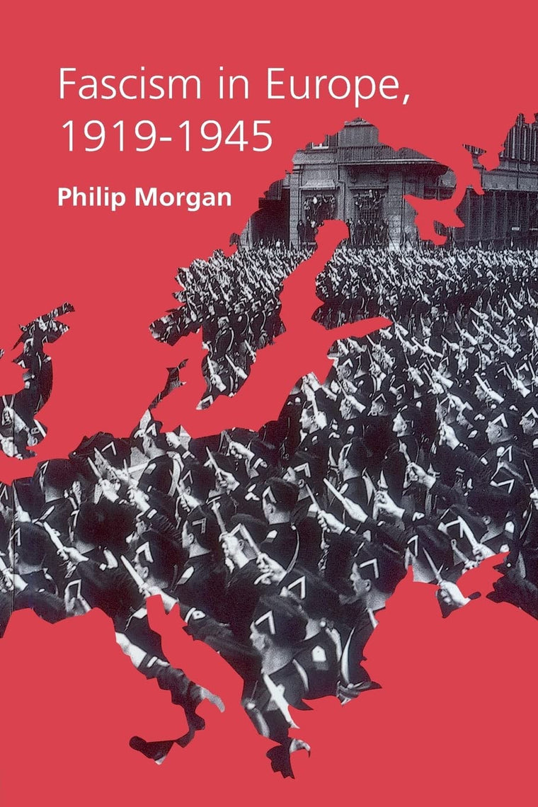 Fascism in Europe, 1919-1945 (Routledge Companions)