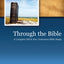 Through the Bible: A Complete Old & New Testament Bible Study