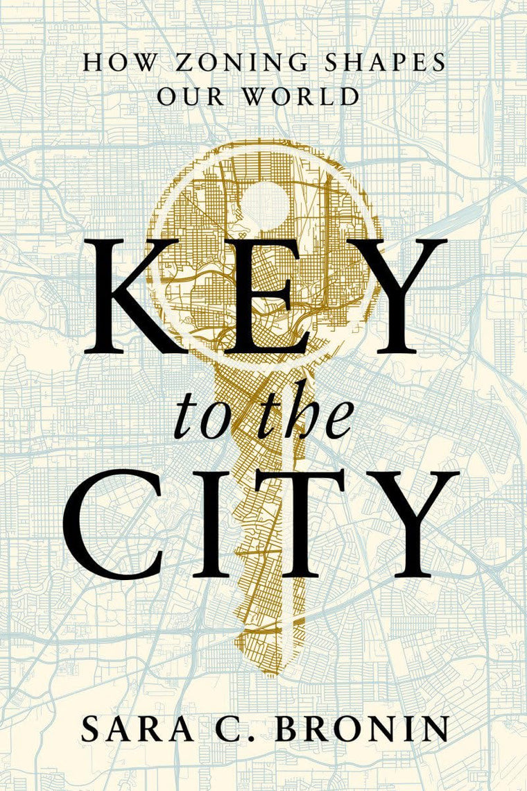 Key to the City: How Zoning Shapes Our World