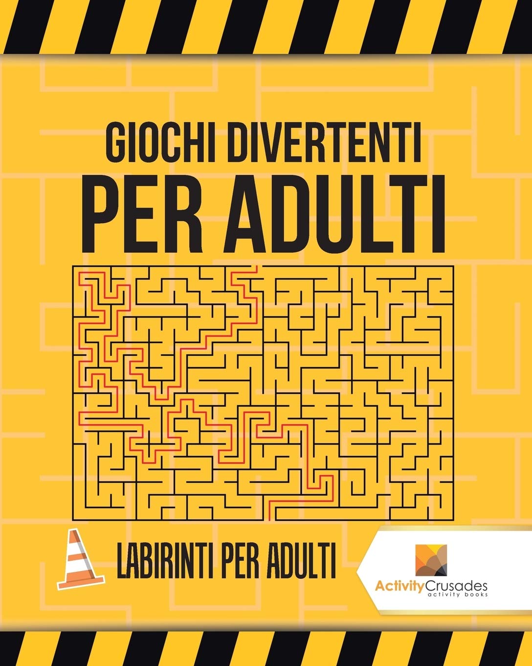 Giochi Divertenti Per Adulti : Labirinti Per Adulti (Italian Edition)