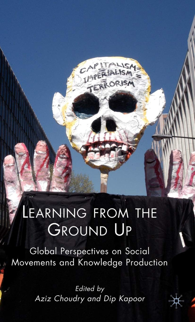 Learning from the Ground Up: Global Perspectives on Social Movements and Knowledge Production
