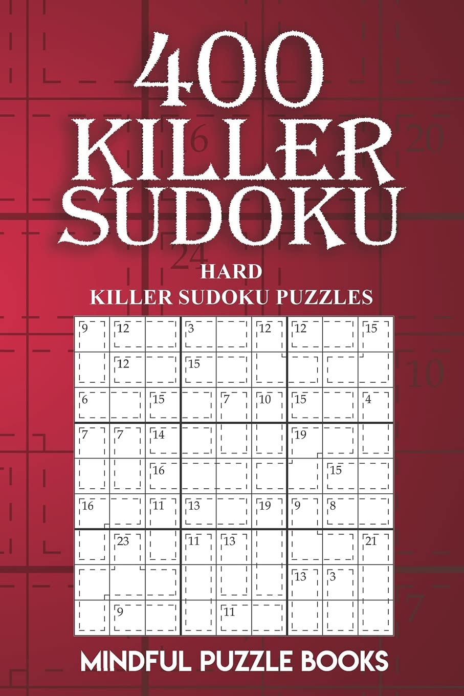 400 Killer Sudoku: Hard Killer Sudoku Puzzles (Sudoku Killer)
