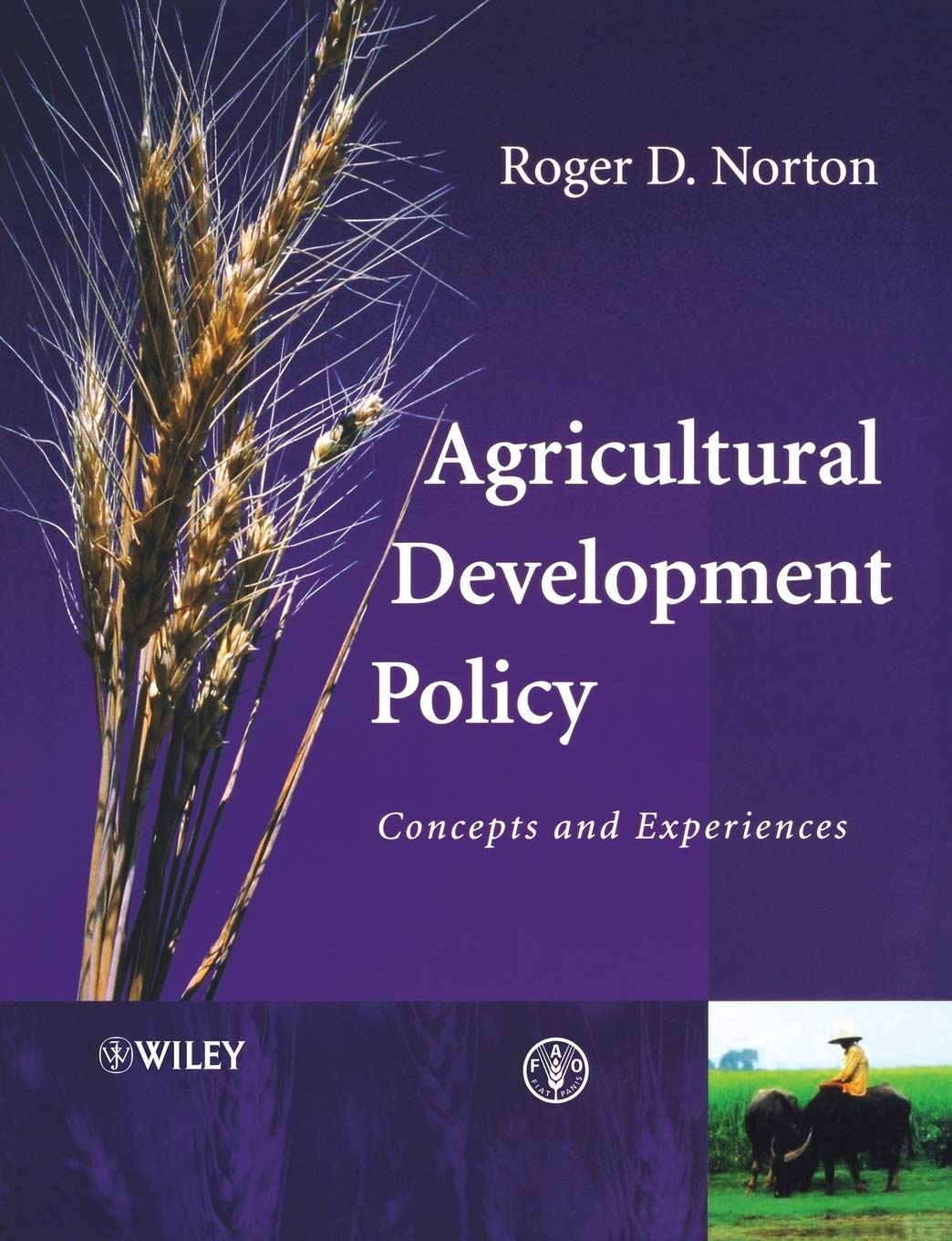 Agricultural Development Policy: Concepts and Experiences