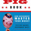 The Pig Book: How Government Wastes Your Money
