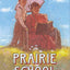 Prairie School (I Can Read Level 4)