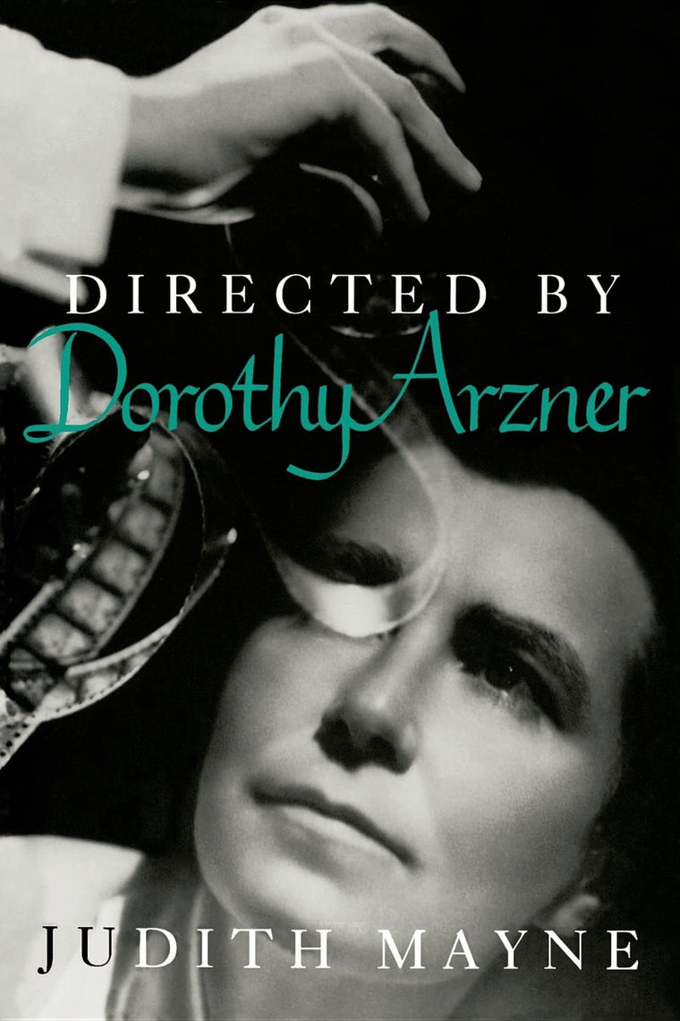 Directed by Dorothy Arzner (Women Artists in Film)