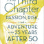 The Third Chapter: Passion, Risk, and Adventure in the 25 Years After 50