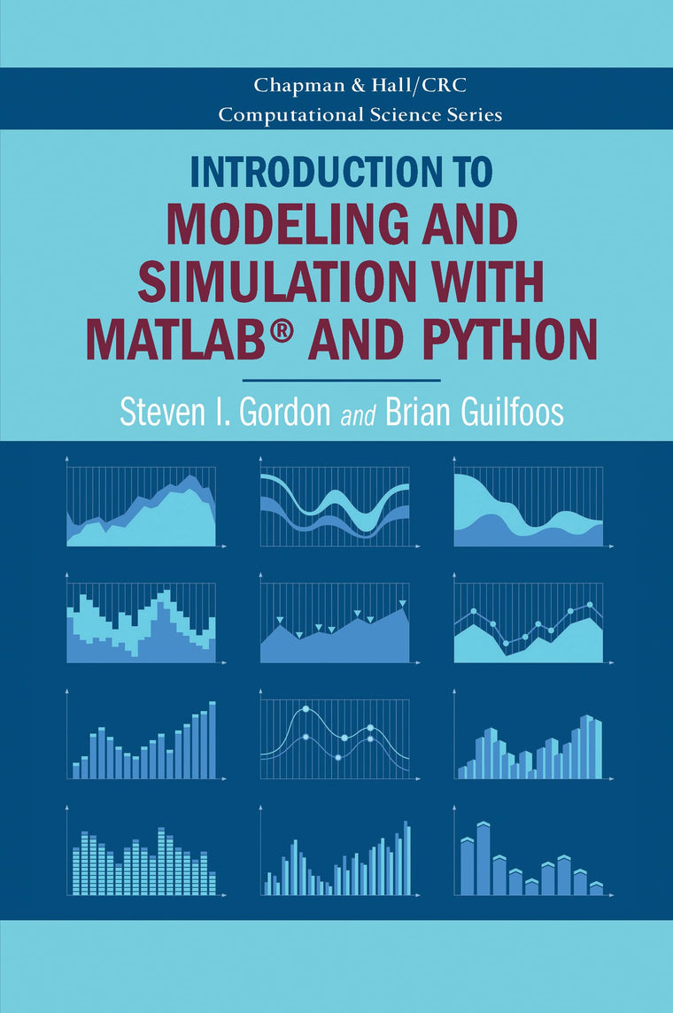 Introduction to Modeling and Simulation with MATLAB and Python (Chapman & Hall/CRC Computational Science)