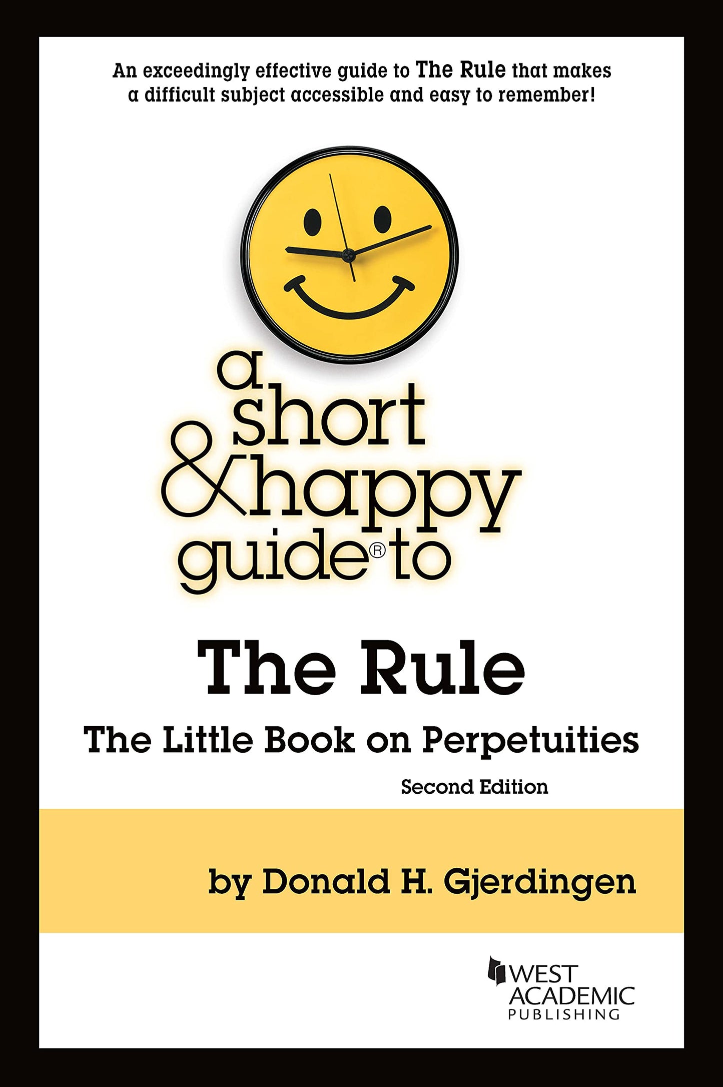 A Short & Happy Guide to the Rule: The Little Book on Perpetuities (Short & Happy Guides)