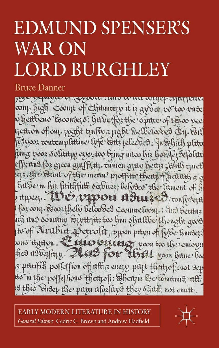 Edmund Spenser's War on Lord Burghley (Early Modern Literature in History)