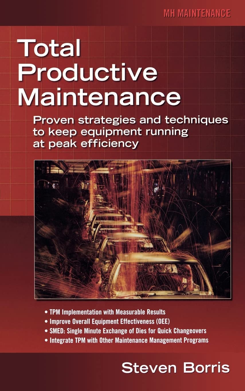Total Productive Maintenance: Proven Strategies and Techniqu