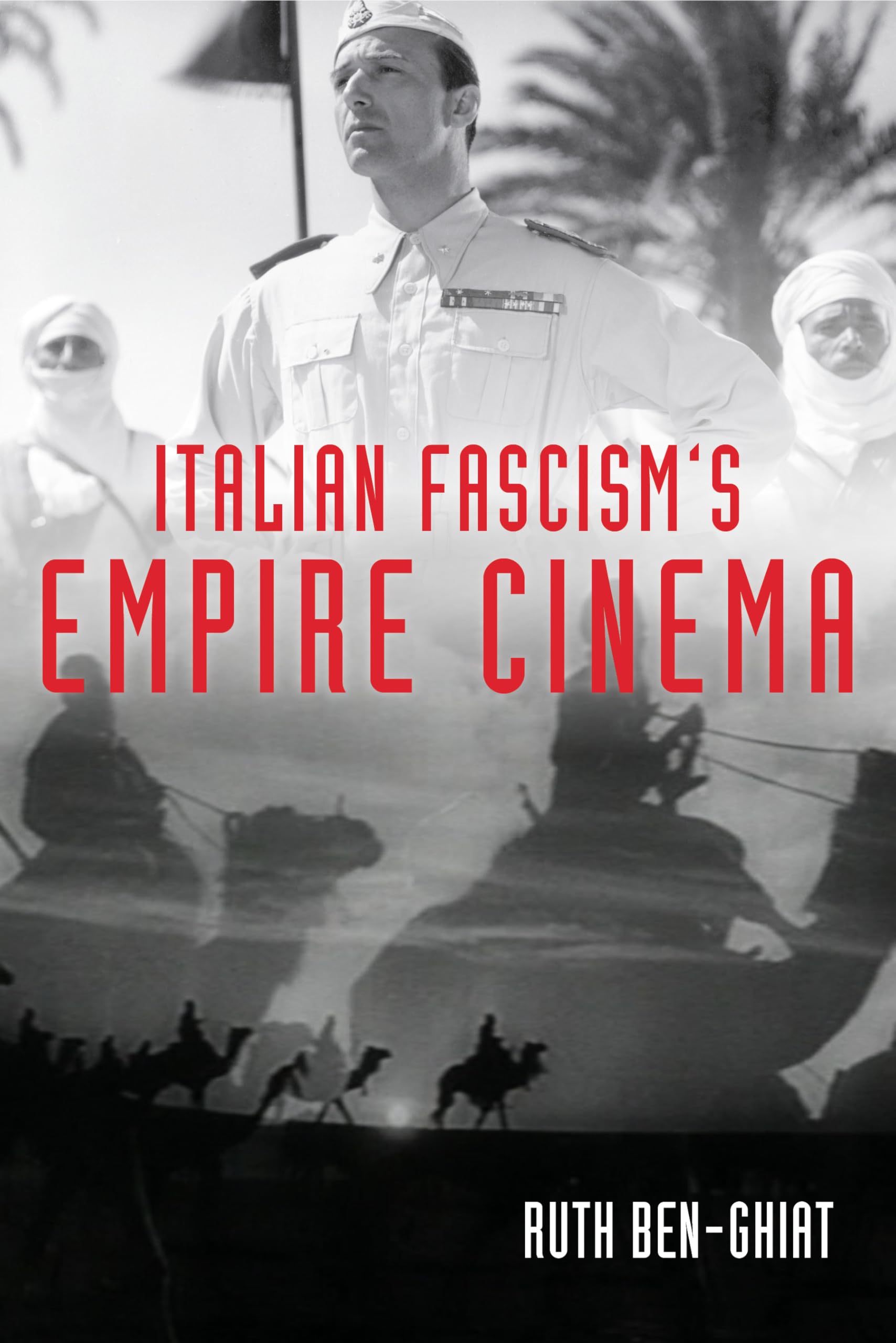 Italian Fascism's Empire Cinema (New Directions in National Cinemas)