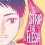 To Strip the Flesh