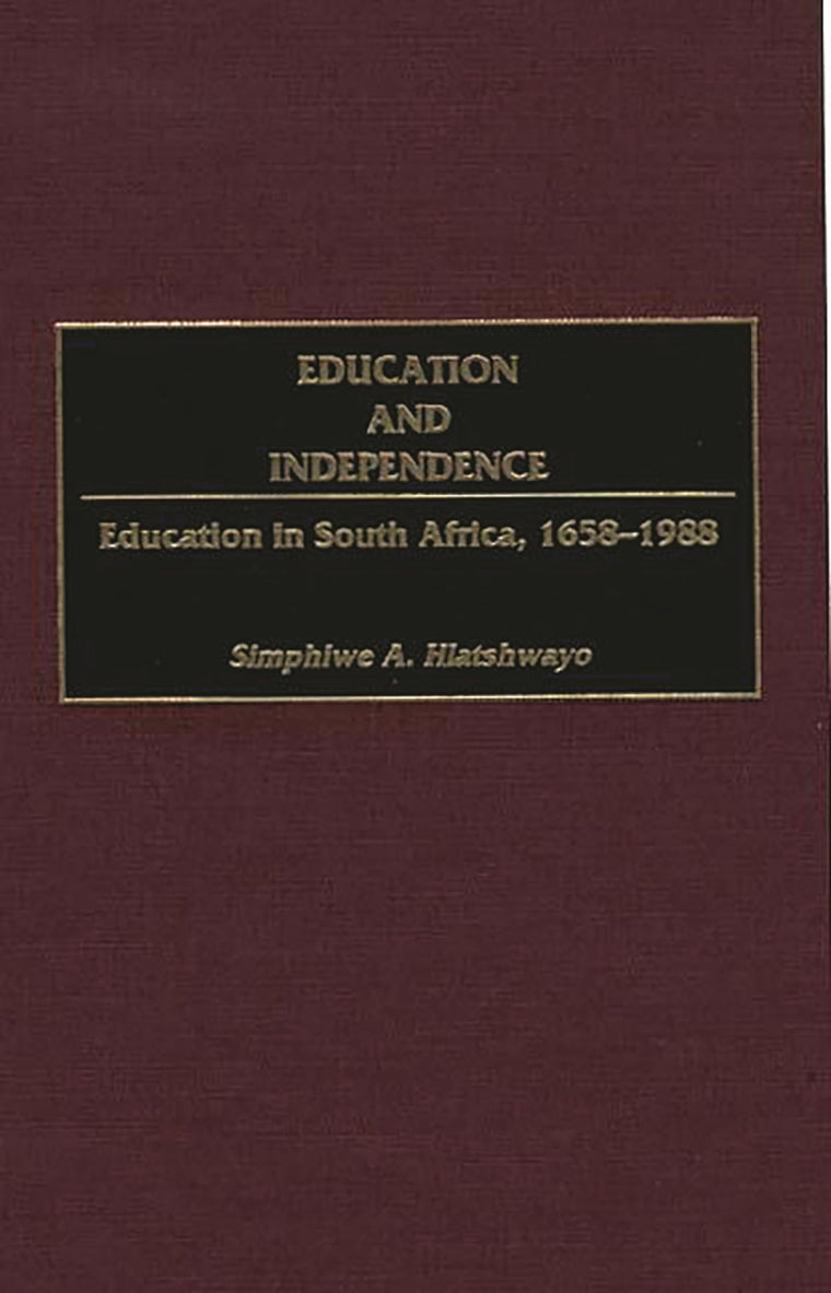Education and Independence: Education in South Africa, 1658-1988 (Contributions in Afro-American and African Studies: Contemporary Black Poets)