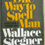 One Way to Spell Man: Essays with a Western Bias