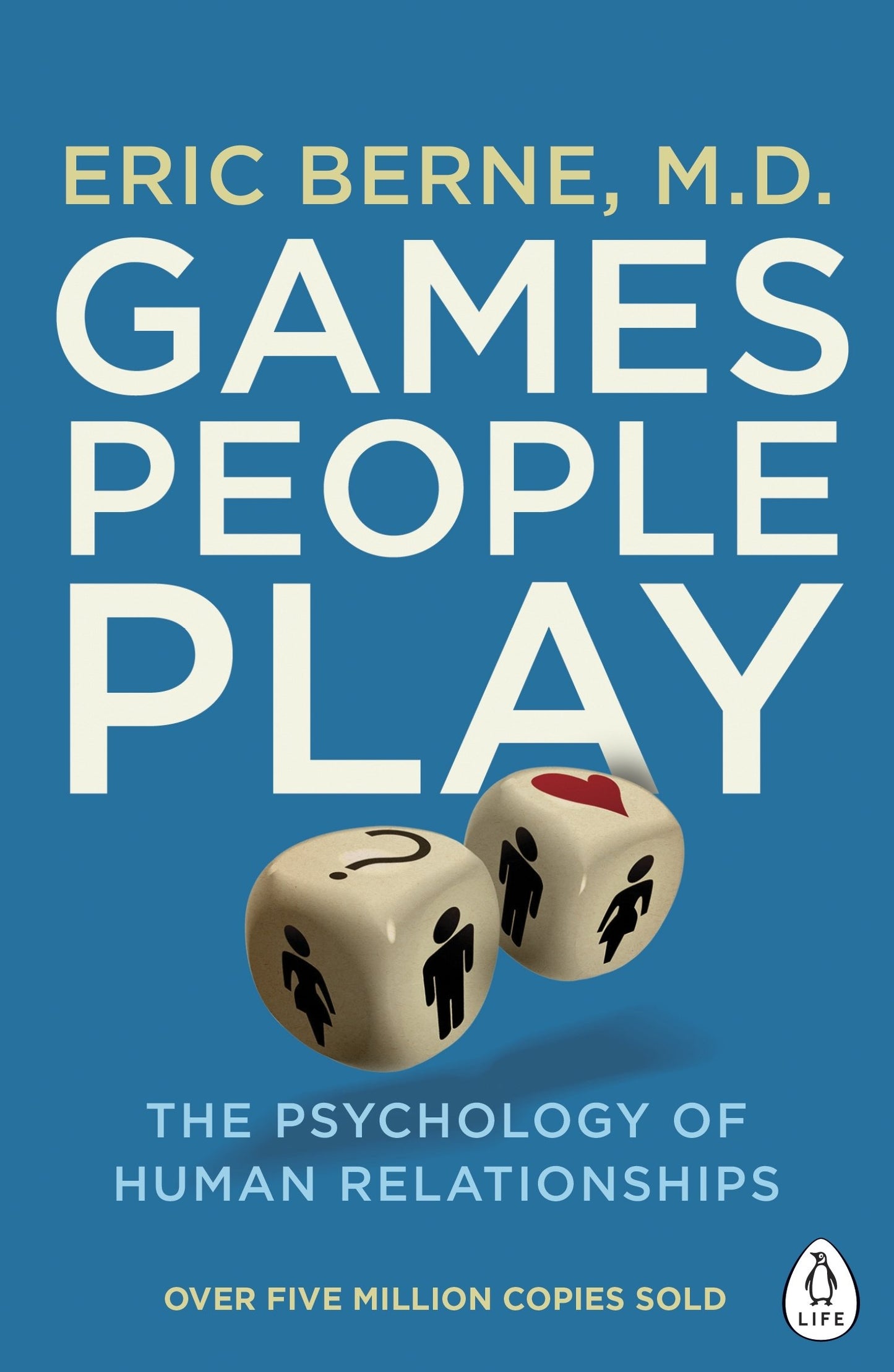 Games People Play: The Psychology of Human Relationships (Pe