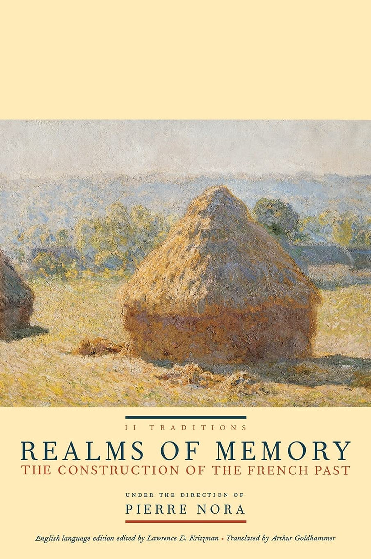 Realms of Memory: The Construction of the French Past, Vol. 2- Traditions