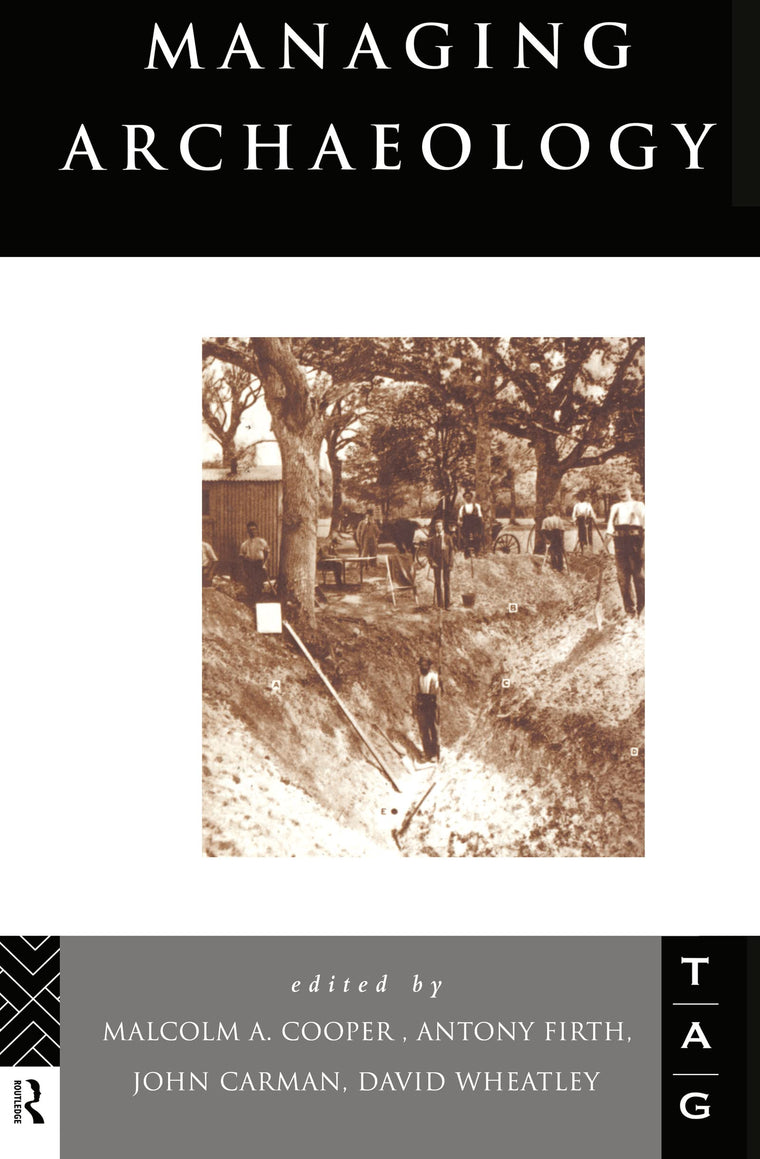 Managing Archaeology (Theoretical Archaeology Group)