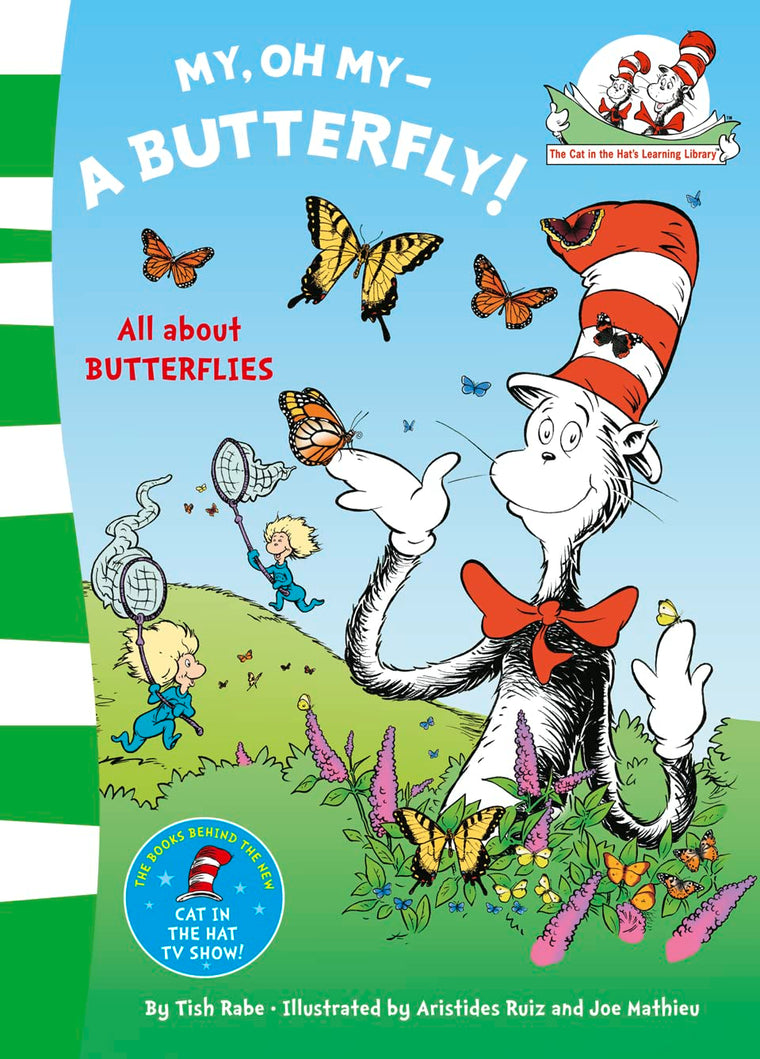 My Oh My, a Butterfly. Based on the Characters Created by Dr Seuss