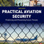 Practical Aviation Security: Predicting and Preventing Future Threats