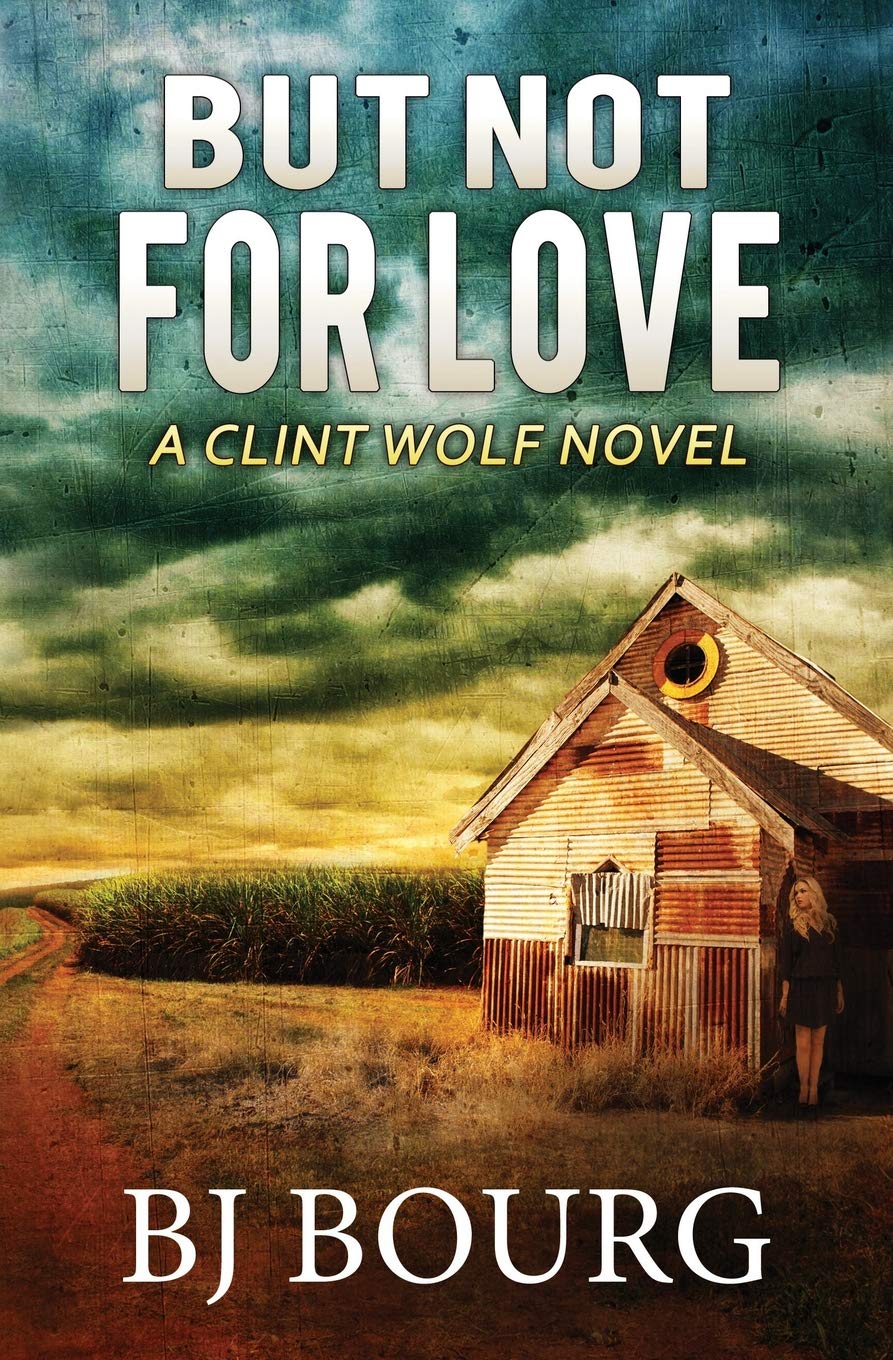 But Not For Love: A Clint Wolf Novel (Clint Wolf Mystery Series)