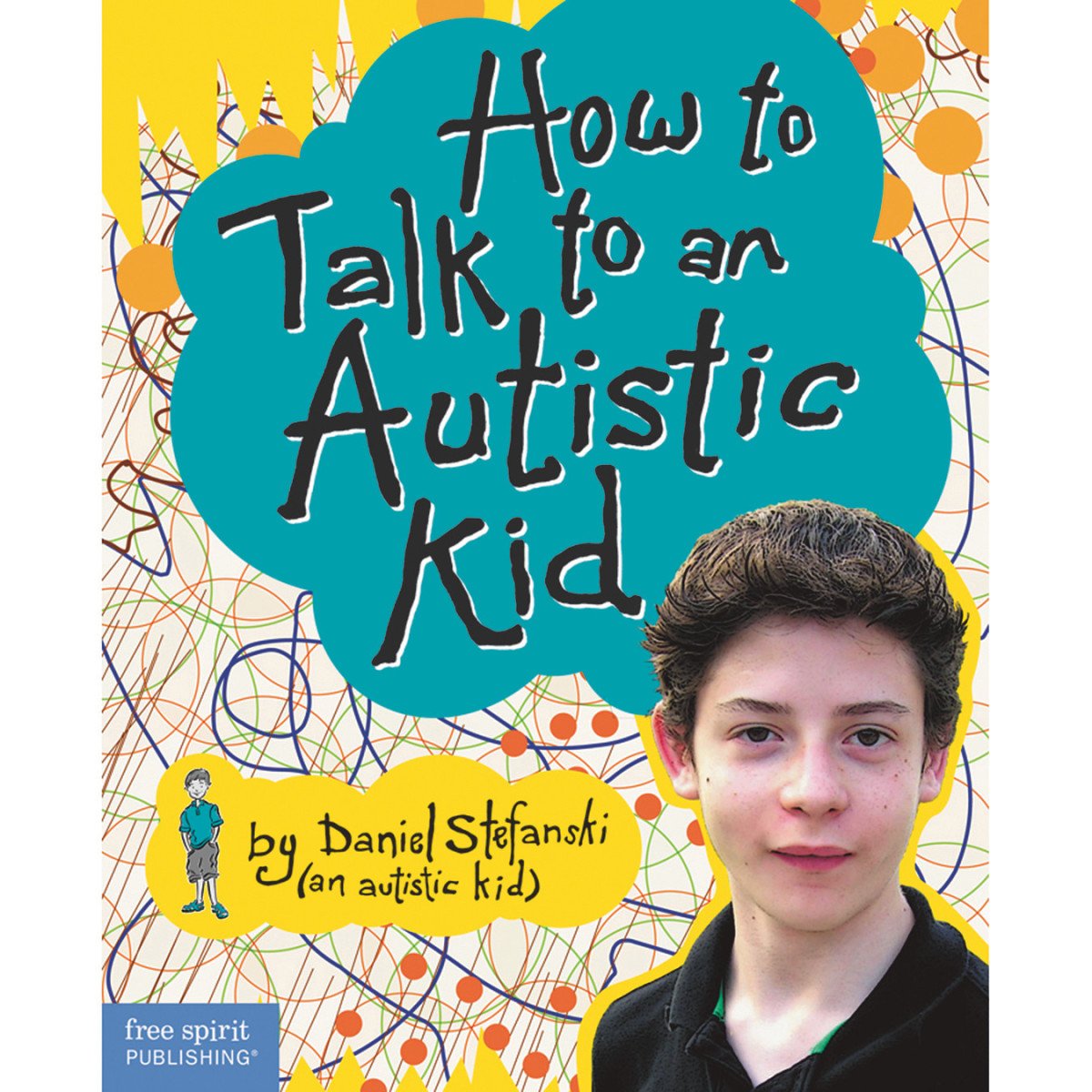 How to Talk to an Autistic Kid by Stefanski, Daniel