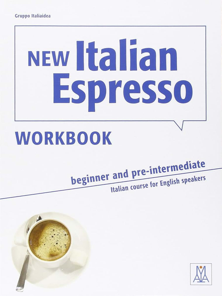 New Italian Espresso Workbook (Beginner & Pre-Intermediate) Italian course for English speakers