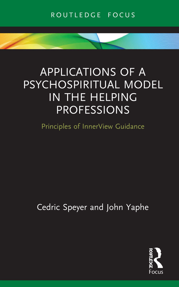 Applications of a Psychospiritual Model in the Helping Professions (Explorations in Mental Health)