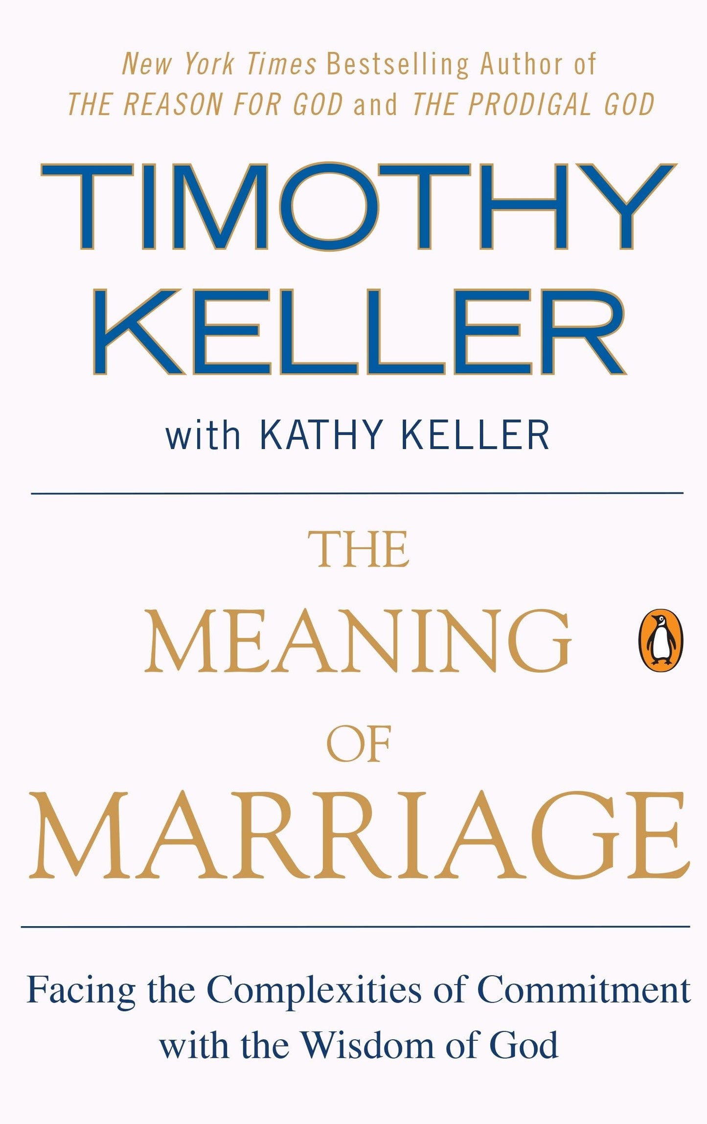 The Meaning of Marriage: Facing the Complexities of Commitme