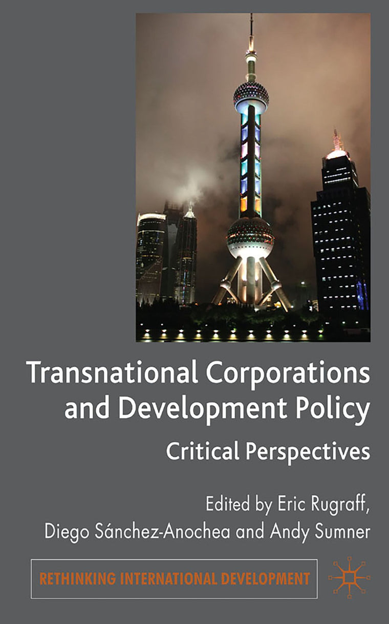 Transnational Corporations and Development Policy: Critical Perspectives (Rethinking International Development series)