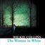 The Woman in White (Collins Classics)