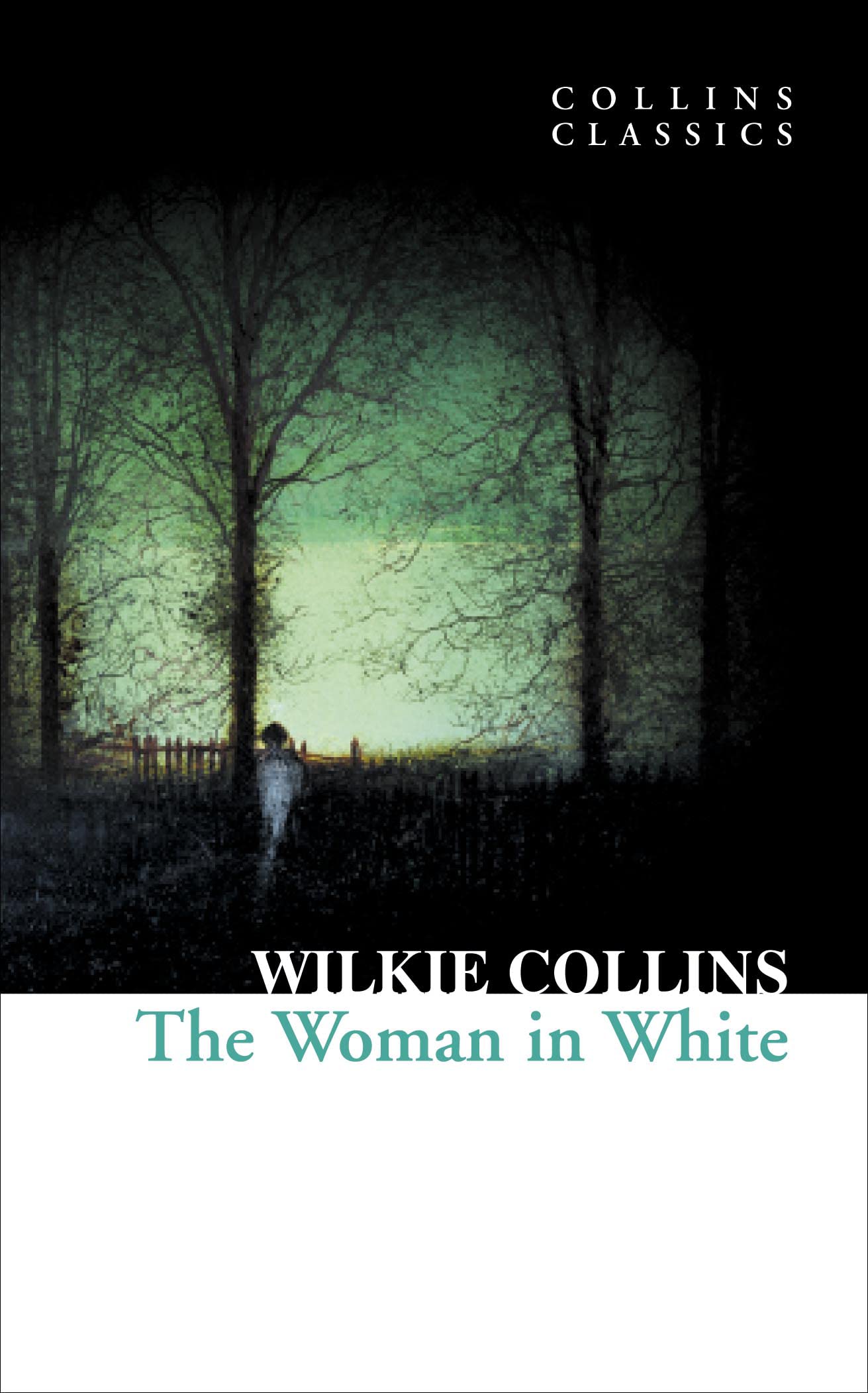 The Woman in White (Collins Classics)