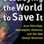 Destroying the World to Save It: Aum Shinrikyo, Apocalyptic Violence, and the New Global Terrorism