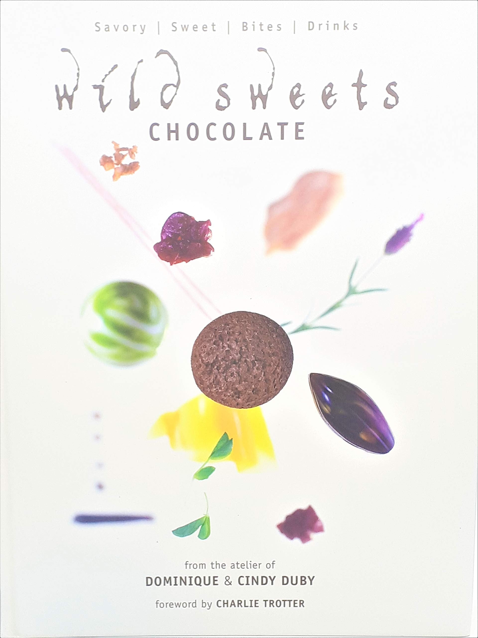 Wild Sweets Chocolate: Savory, Sweet, Bites, Drinks
