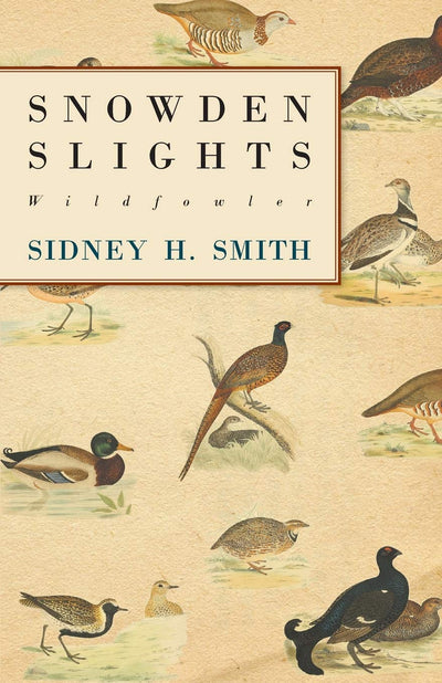 Snowden Slights, Wildfowler