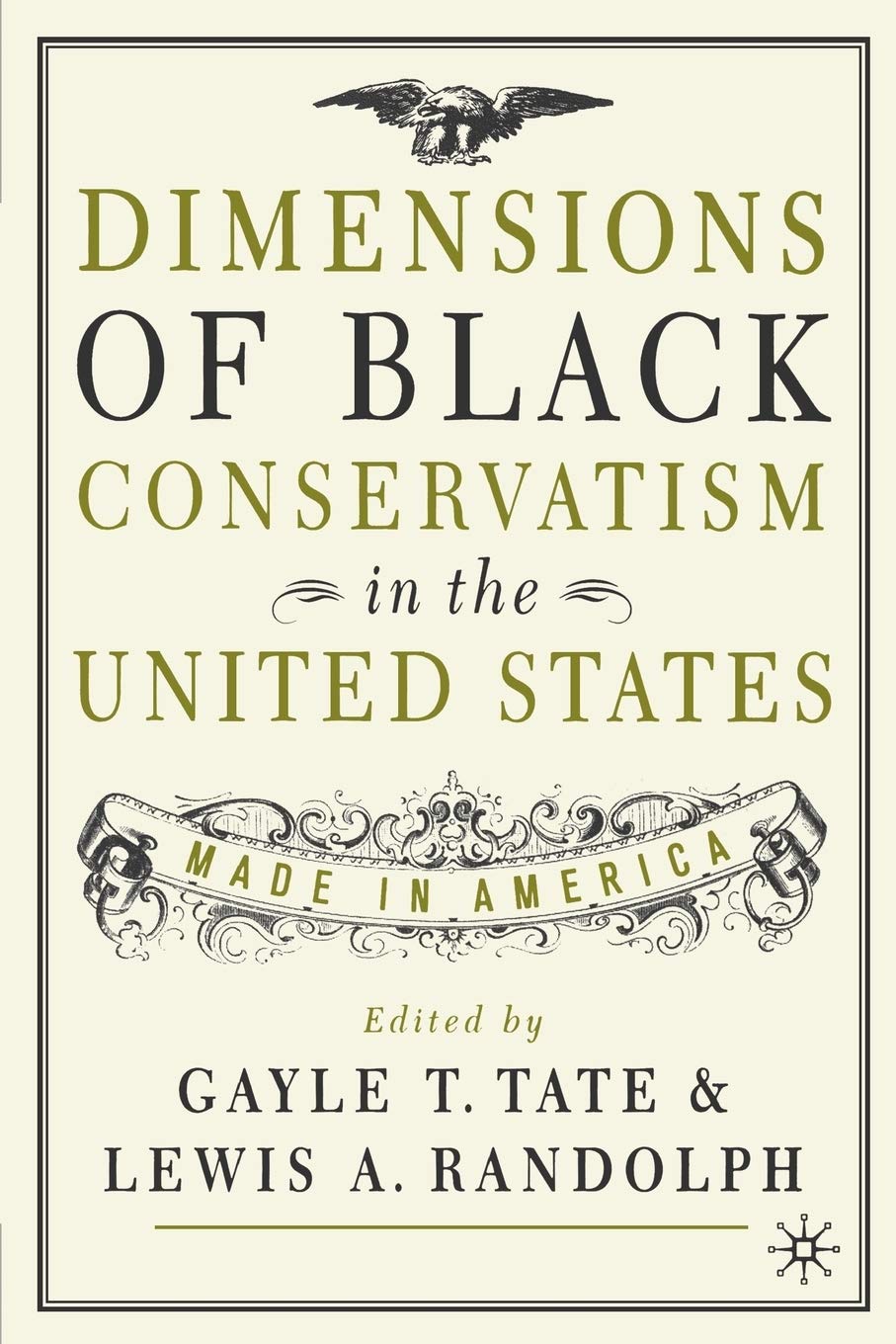 Dimensions of Black Conservatism in the United States: Made in America