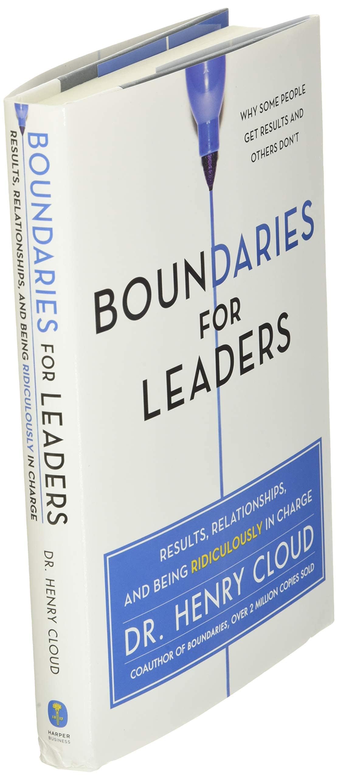 Boundaries for Leaders: Results, Relationships, and Being Ridiculously in Charge