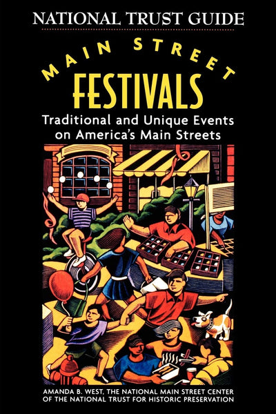 Main Street Festivals: Traditional and Unique Events on America's Main Streets